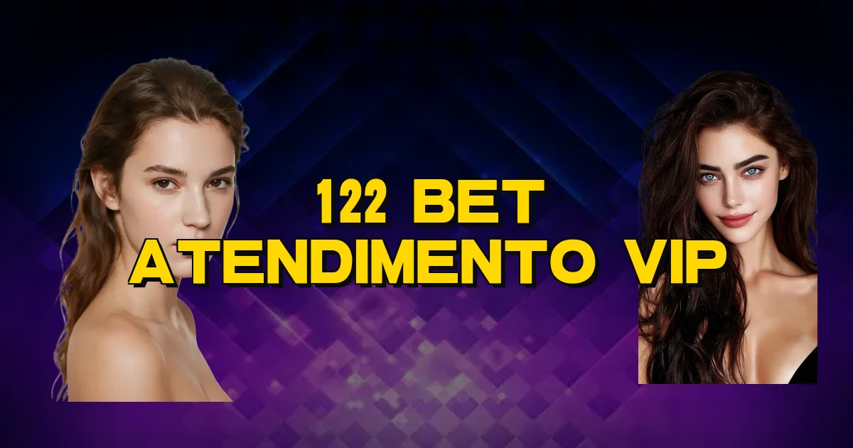 122 Bet Atendimento Vip Oficial