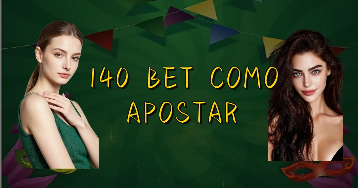 140 Bet Como Apostar Oficial