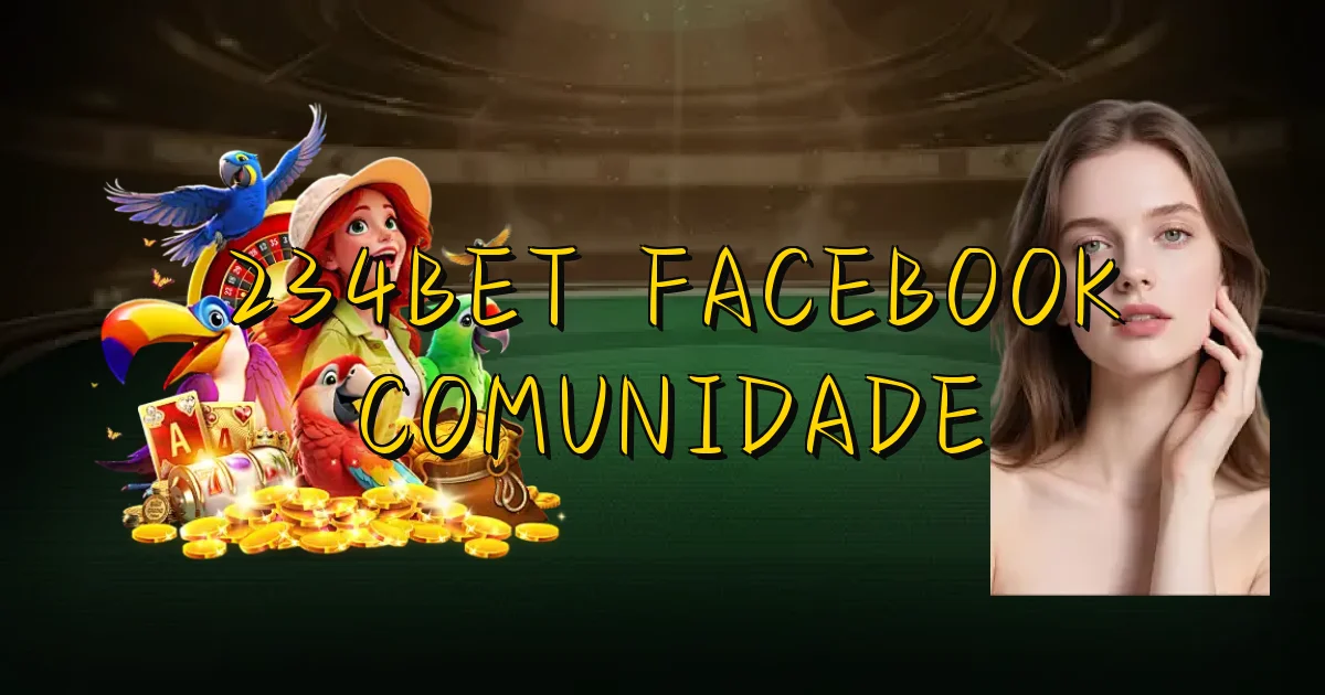 234Bet Facebook Comunidade Oficial