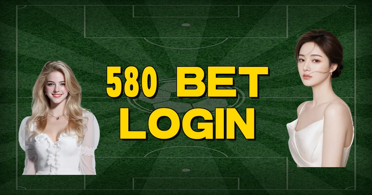 580 Bet Login Oficial