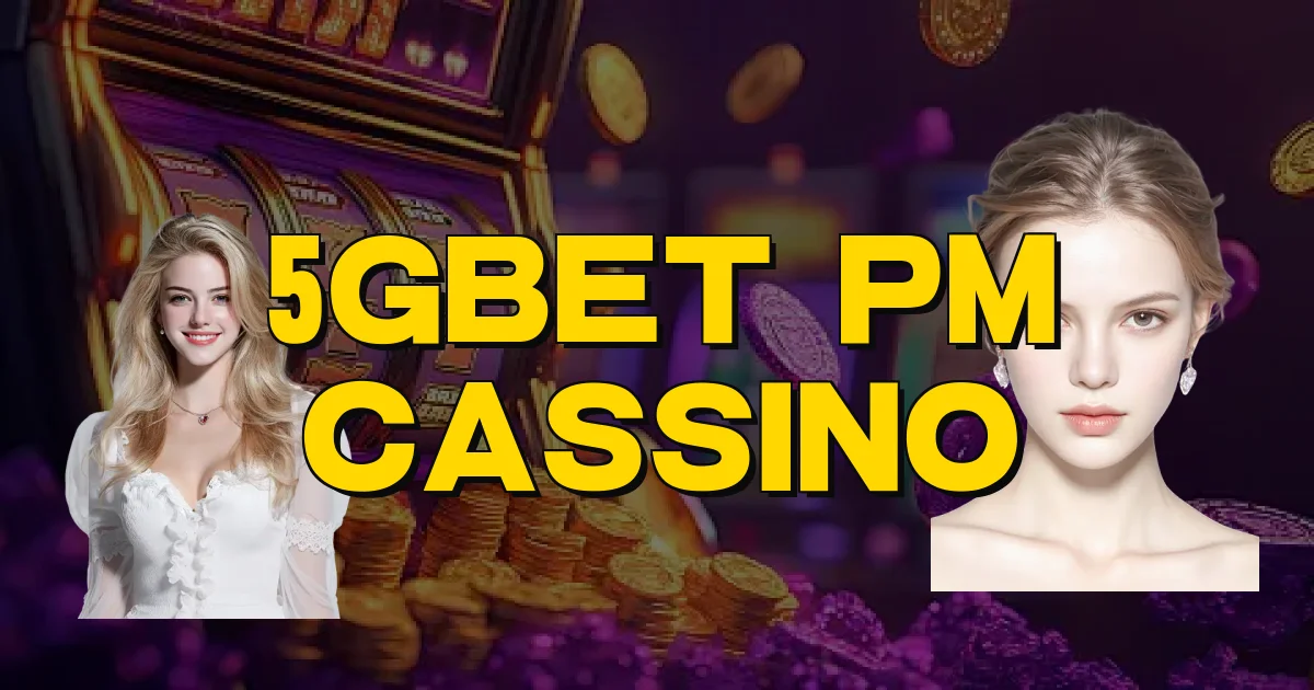 5Gbet Pm Cassino Oficial