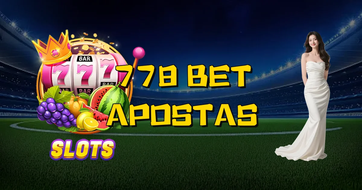 778 Bet Apostas Oficial