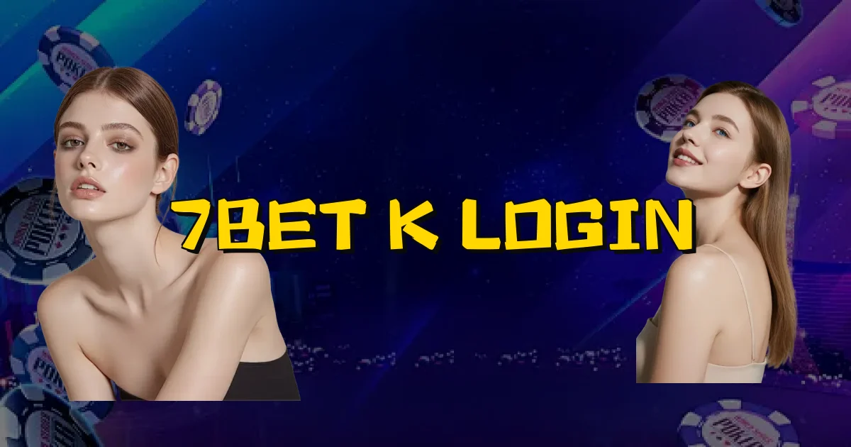 7Bet K Login Oficial