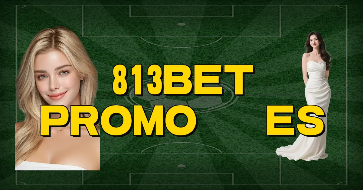 813Bet Promoções Oficial