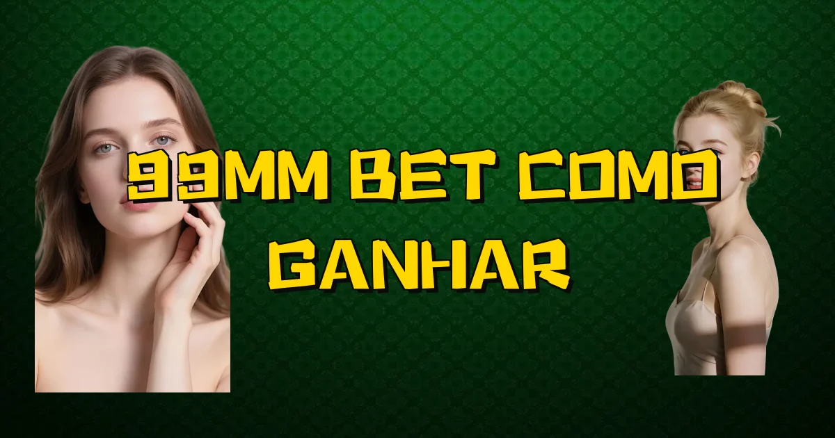 99Mm Bet Como Ganhar Oficial