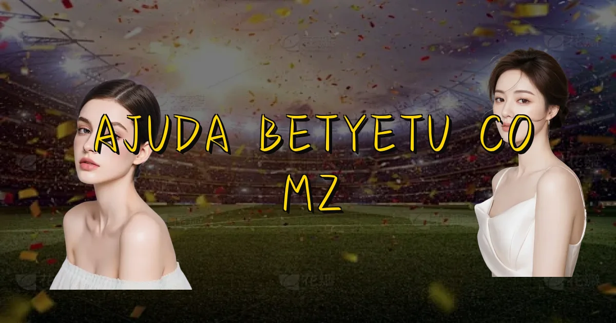 Ajuda Betyetu Co Mz Oficial