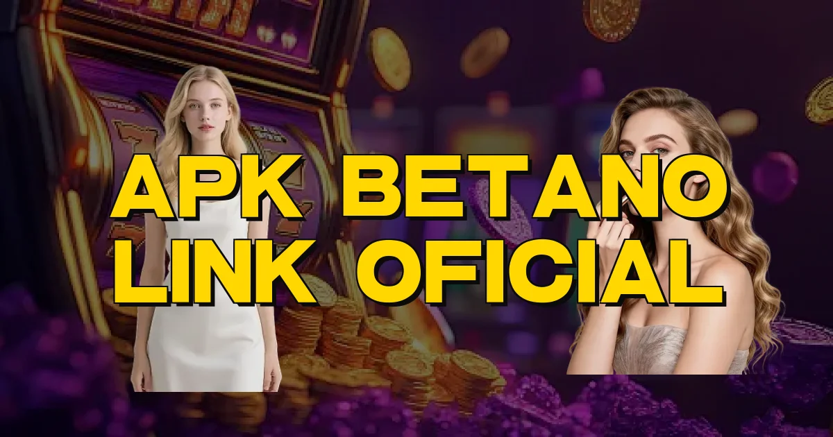 Apk Betano Link Oficial Oficial