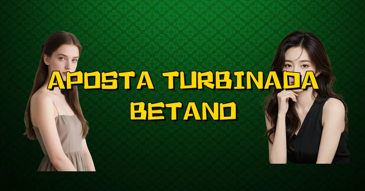 Aposta Turbinada Betano Oficial