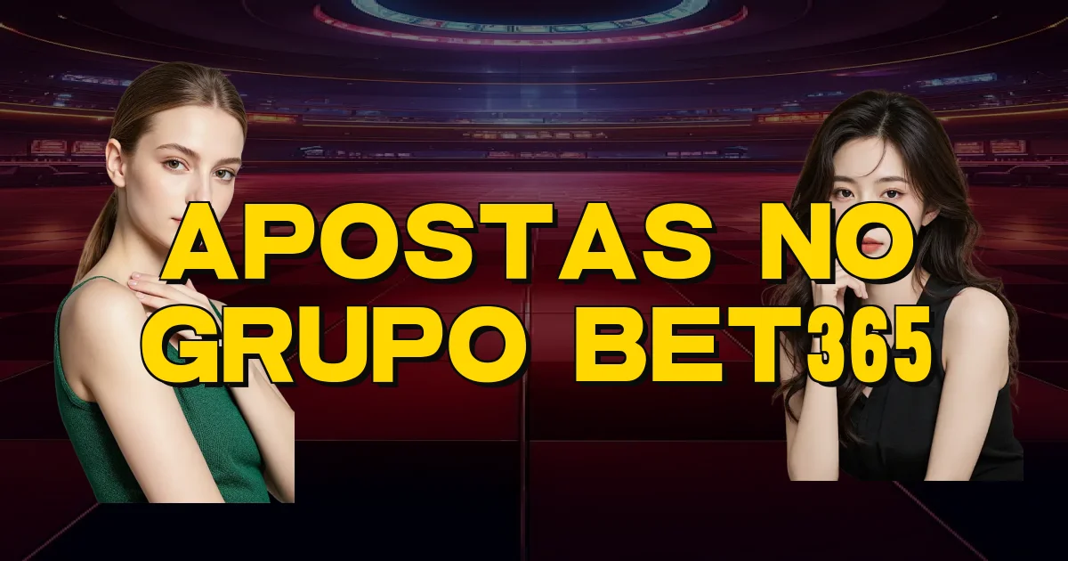 Apostas No Grupo Bet365 Oficial