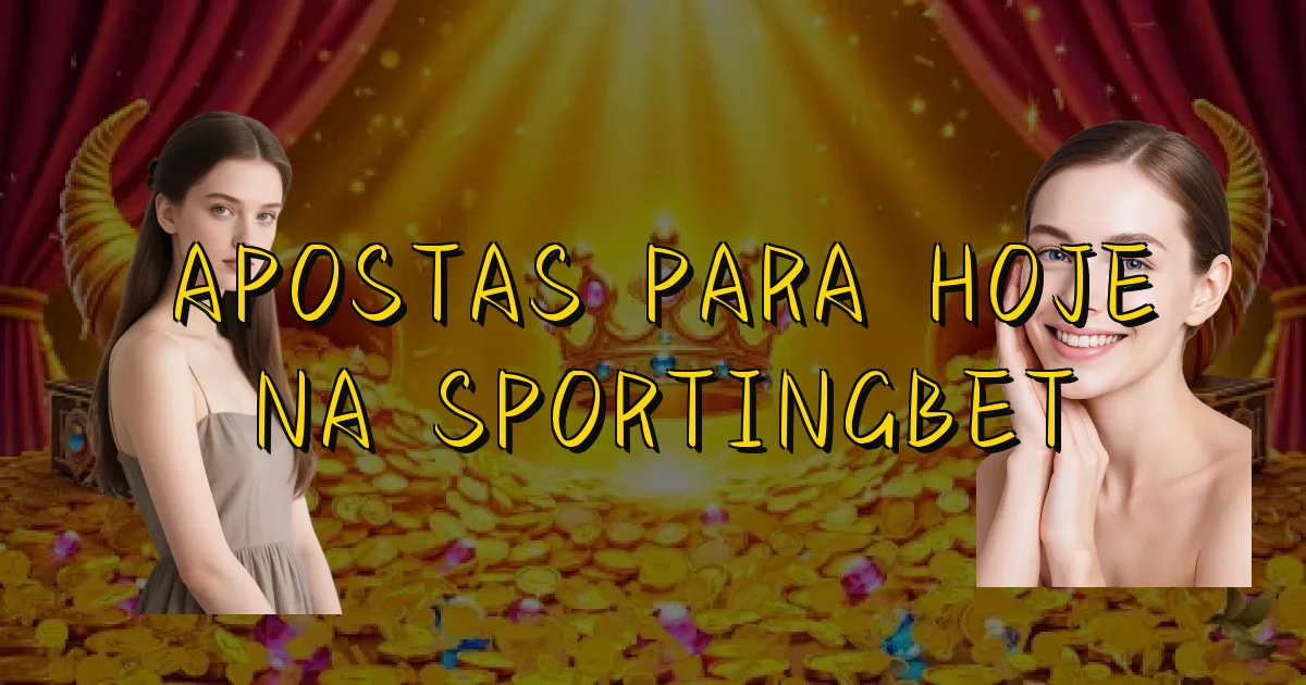 Apostas Para Hoje Na Sportingbet Oficial