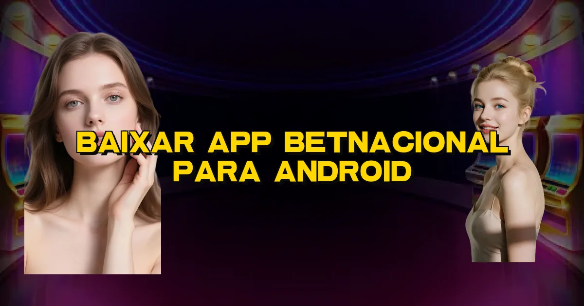 Baixar App Betnacional Para Android Oficial