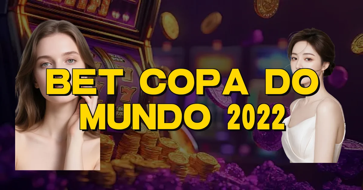 Bet Copa Do Mundo 2022 Oficial