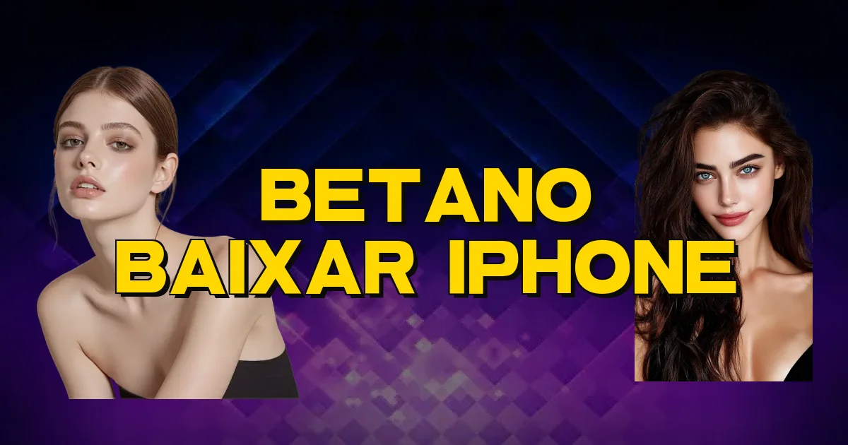 Betano Baixar Iphone Oficial