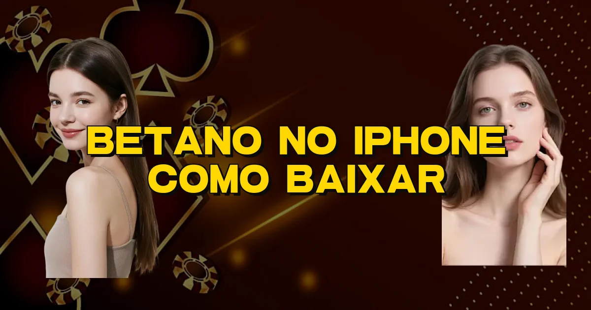 Betano No Iphone Como Baixar Oficial