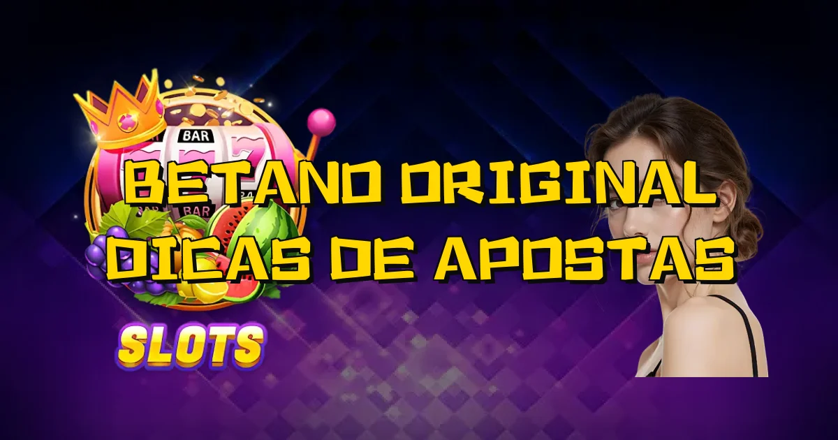 Betano Original Dicas De Apostas Oficial