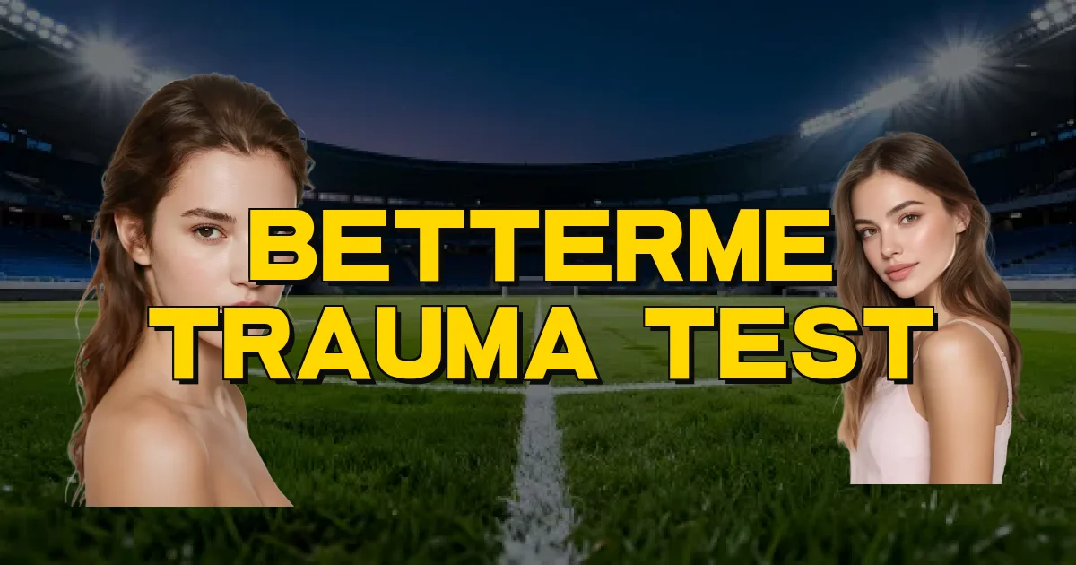 Betterme Trauma Test Oficial