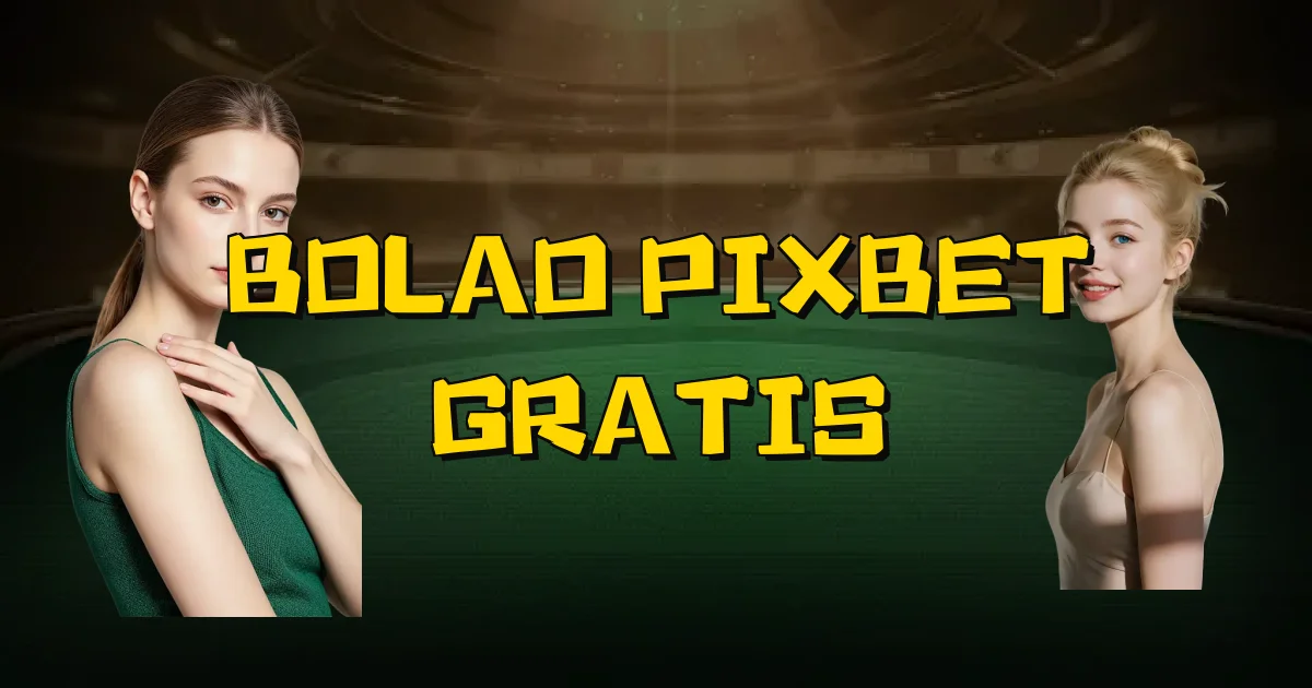 Bolao Pixbet Gratis Oficial