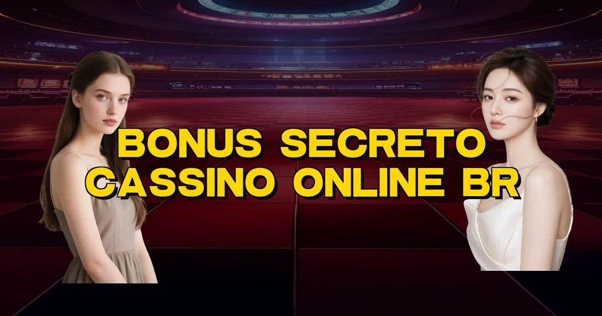 Bonus Secreto Cassino Online Br Oficial