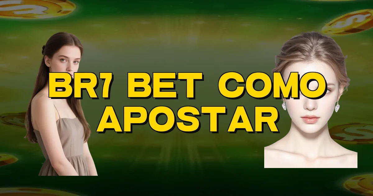 Br7 Bet Como Apostar Oficial