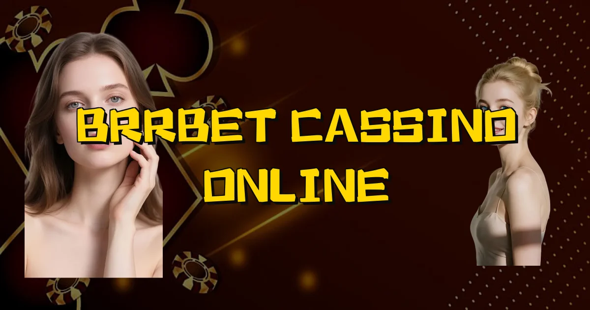 Brrbet Cassino Online Oficial