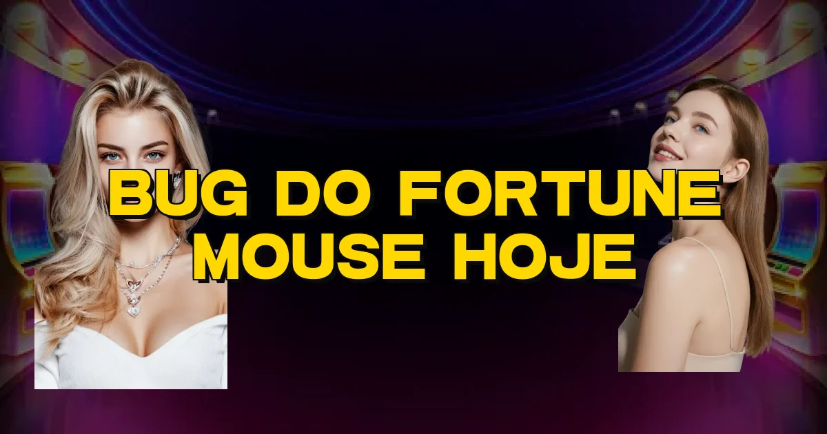Bug Do Fortune Mouse Hoje Oficial