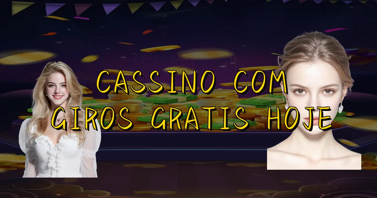 Cassino Com Giros Gratis Hoje Oficial