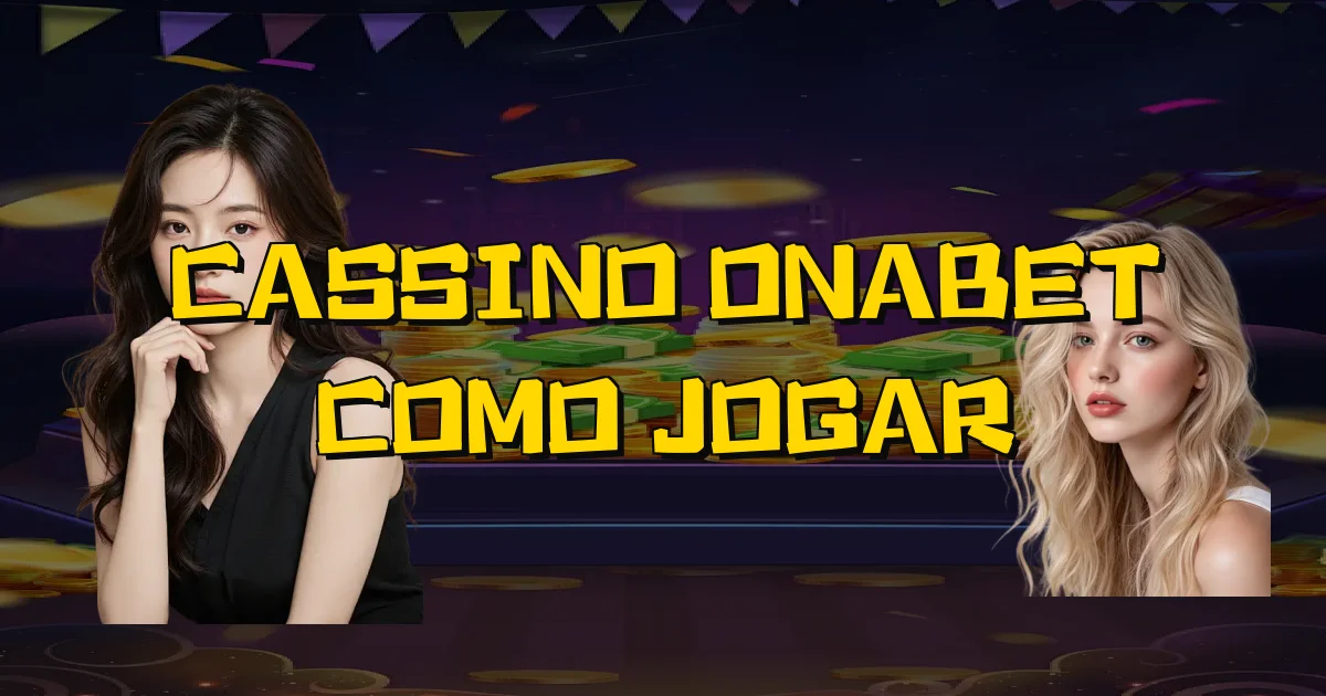 Cassino Onabet Como Jogar Oficial