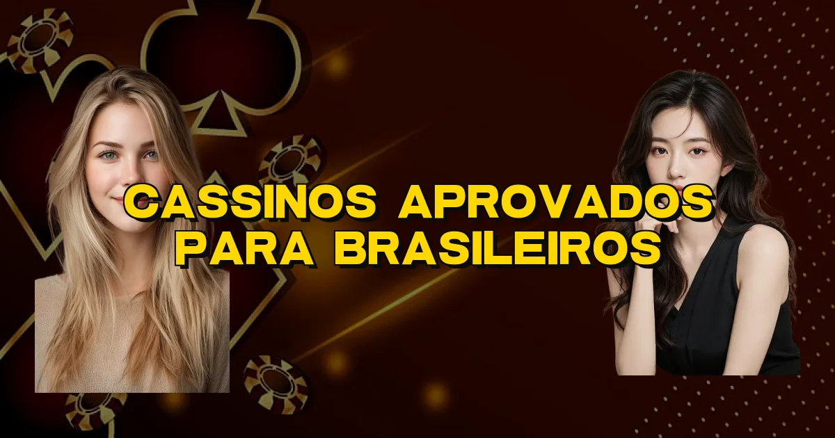 Cassinos Aprovados Para Brasileiros Oficial