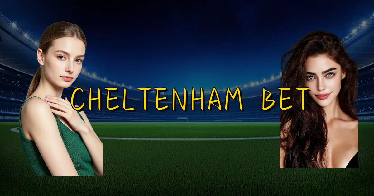 Cheltenham Bet Oficial