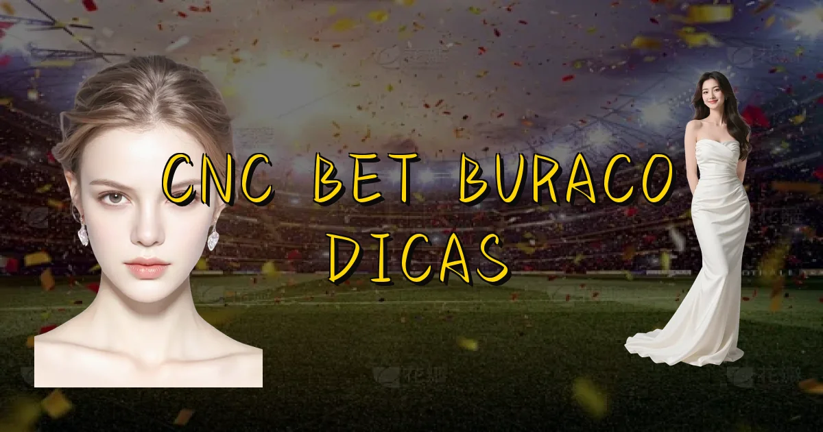 Cnc Bet Buraco Dicas Oficial