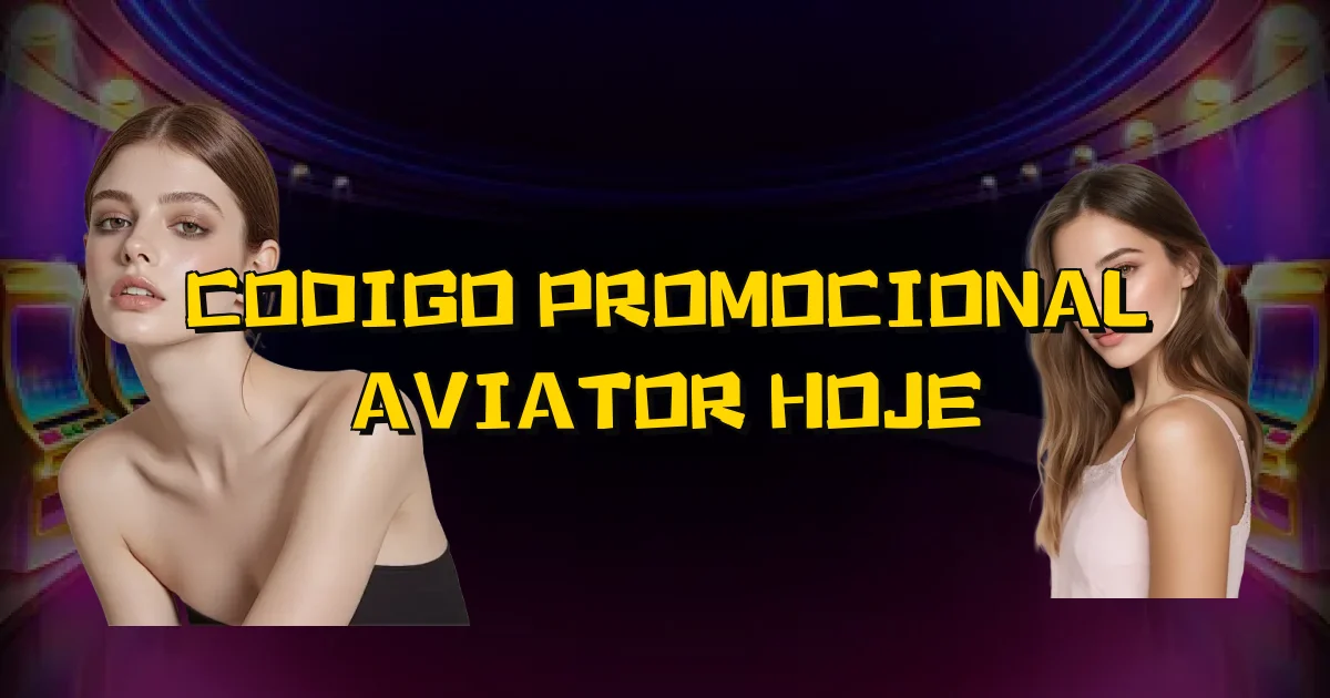Codigo Promocional Aviator Hoje Oficial