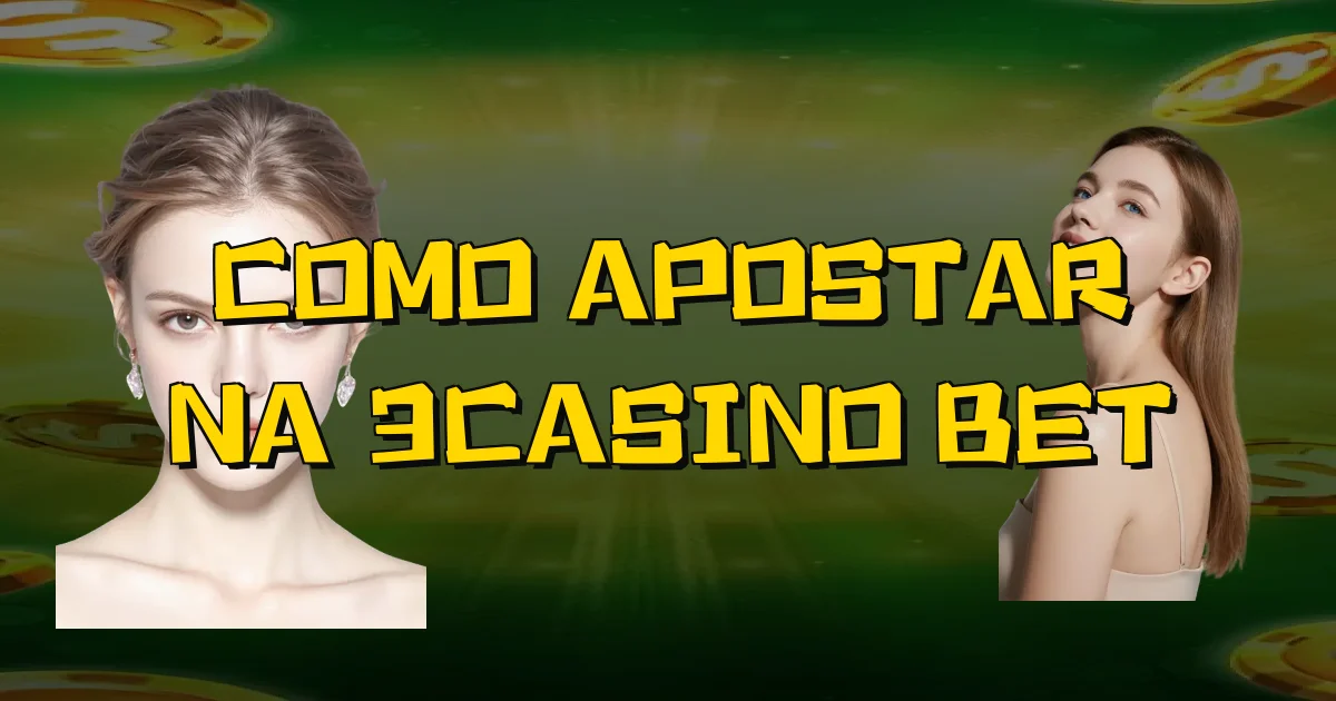 Como Apostar Na 3Casino Bet Oficial