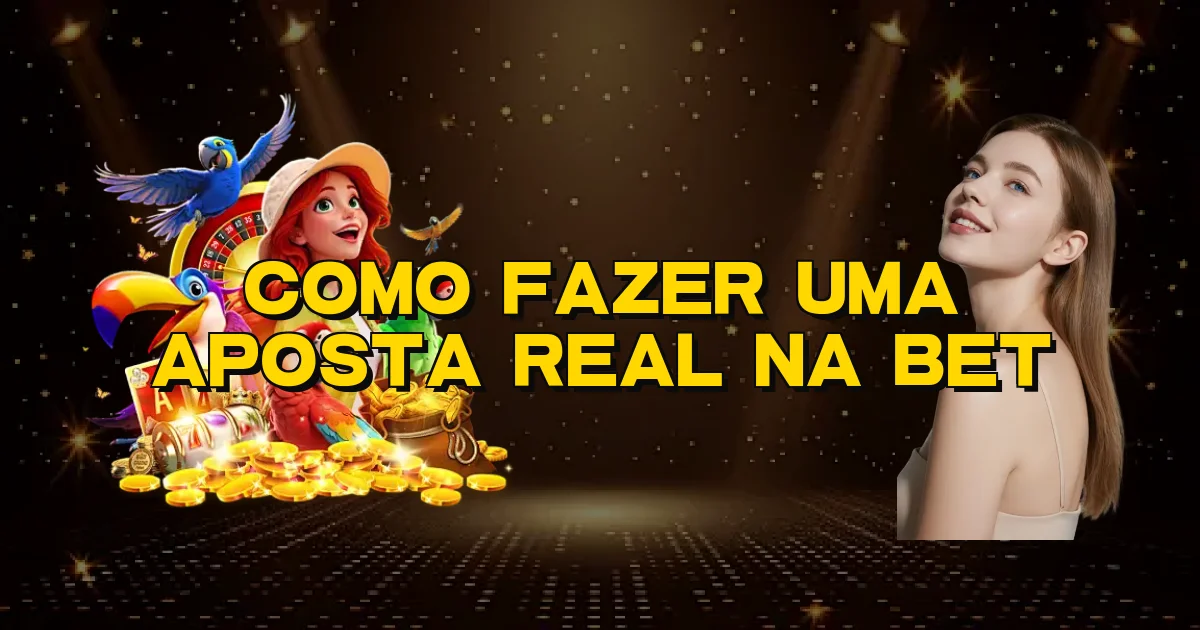 Como Fazer Uma Aposta Real Na Bet Oficial
