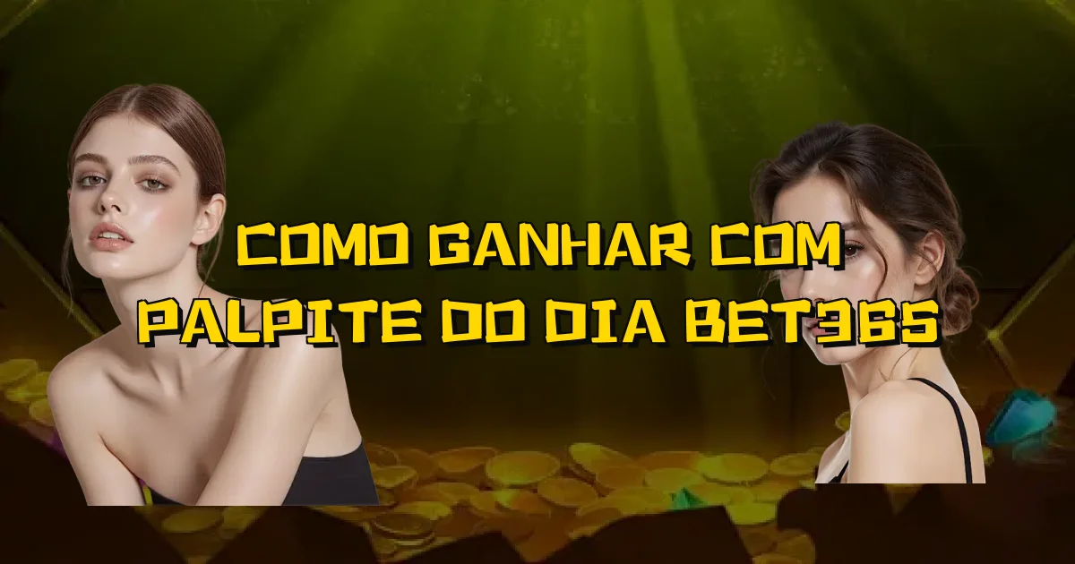 Como Ganhar Com Palpite Do Dia Bet365 Oficial