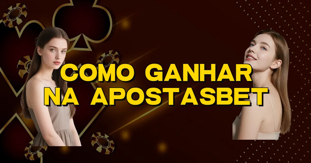 Como Ganhar Na Apostasbet Oficial
