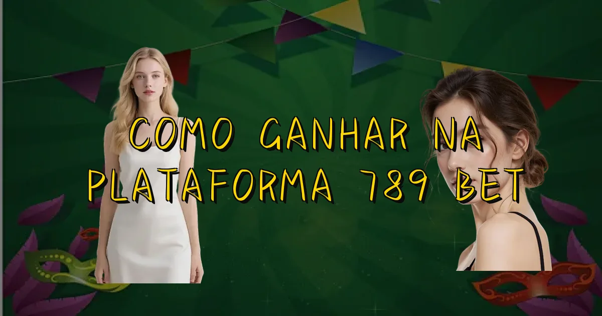 Como Ganhar Na Plataforma 789 Bet Oficial