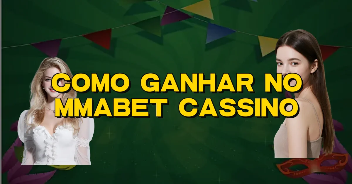 Como Ganhar No Mmabet Cassino Oficial