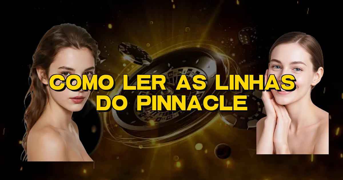 Como Ler As Linhas Do Pinnacle Oficial
