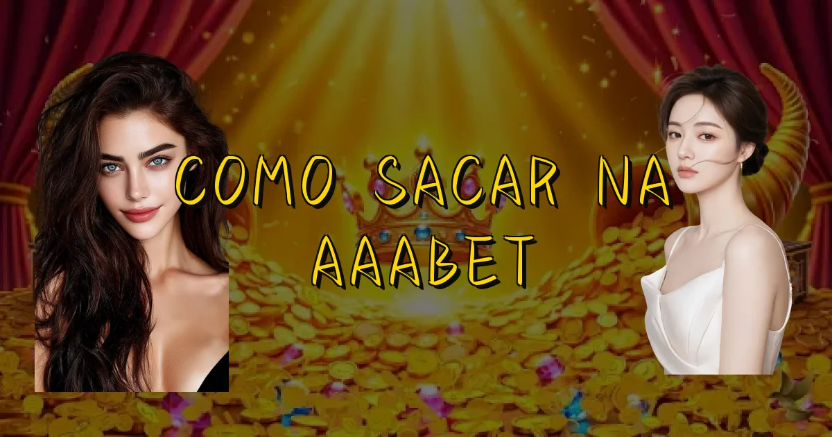 Como Sacar Na Aaabet Oficial