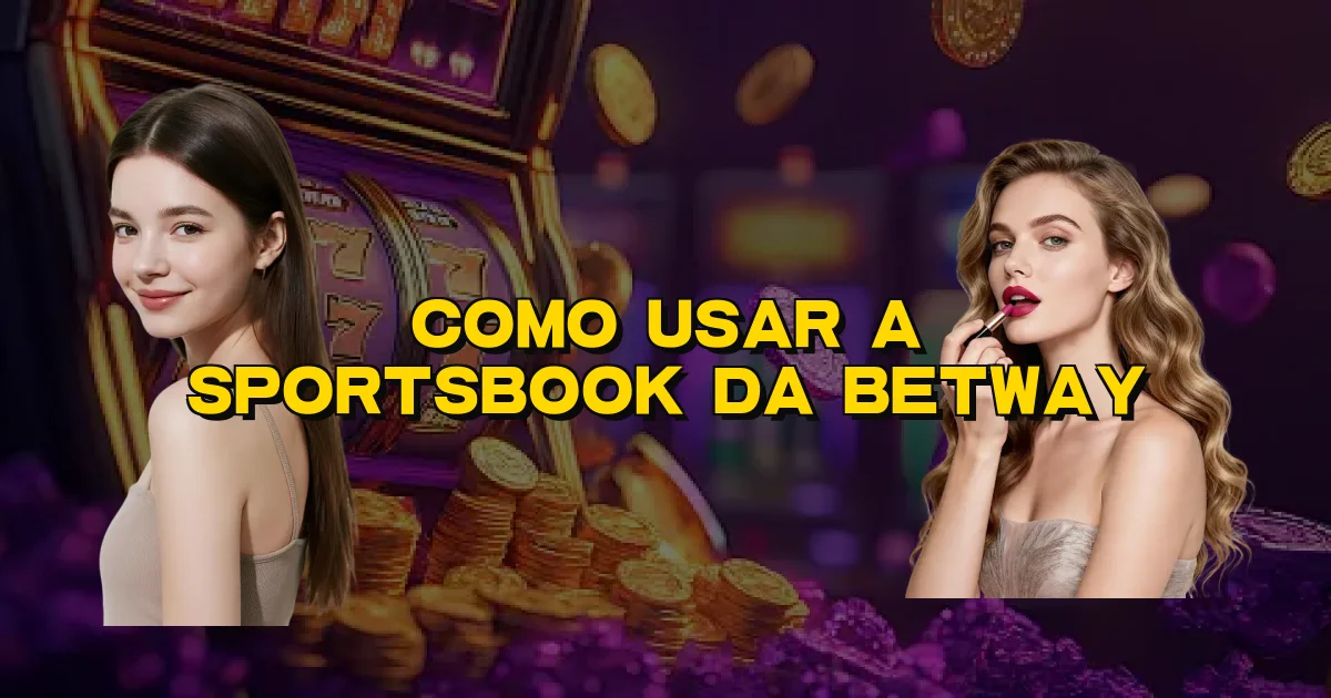 Como Usar A Sportsbook Da Betway Oficial