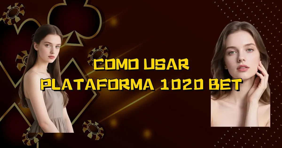 Como Usar Plataforma 1020 Bet Oficial