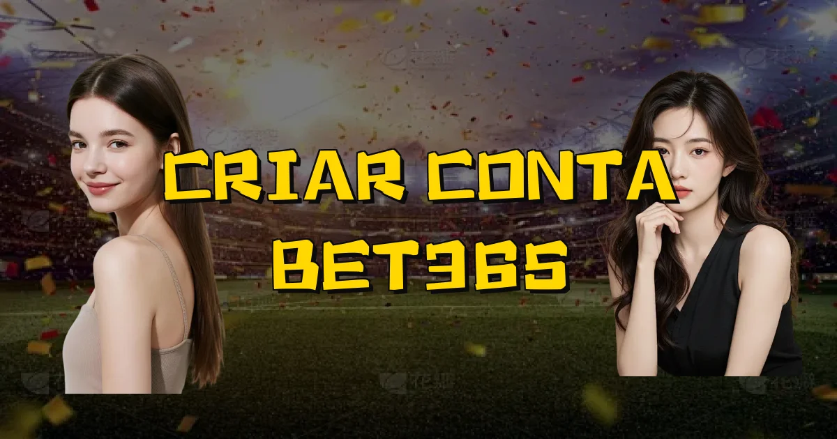 Criar Conta Bet365 Oficial