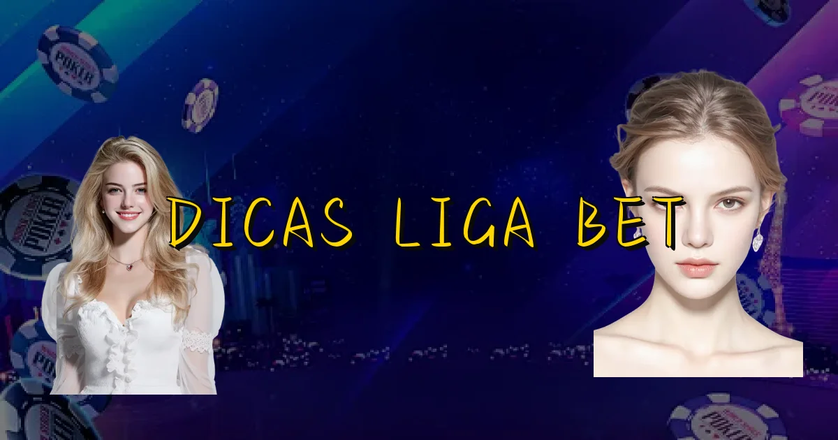Dicas Liga Bet Oficial