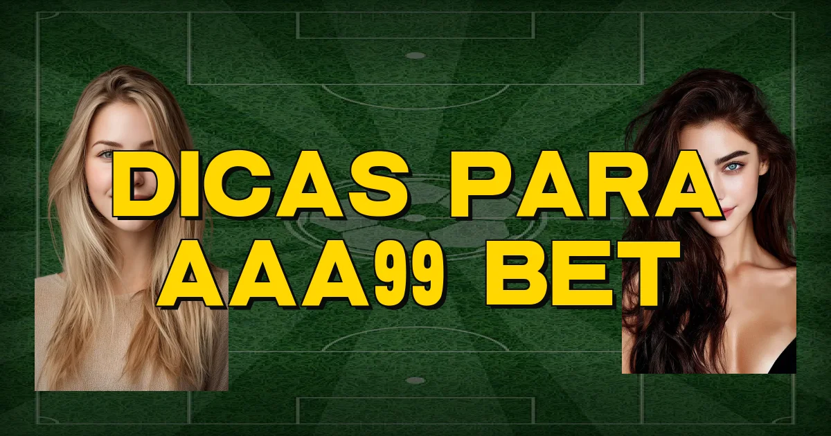Dicas Para Aaa99 Bet Oficial