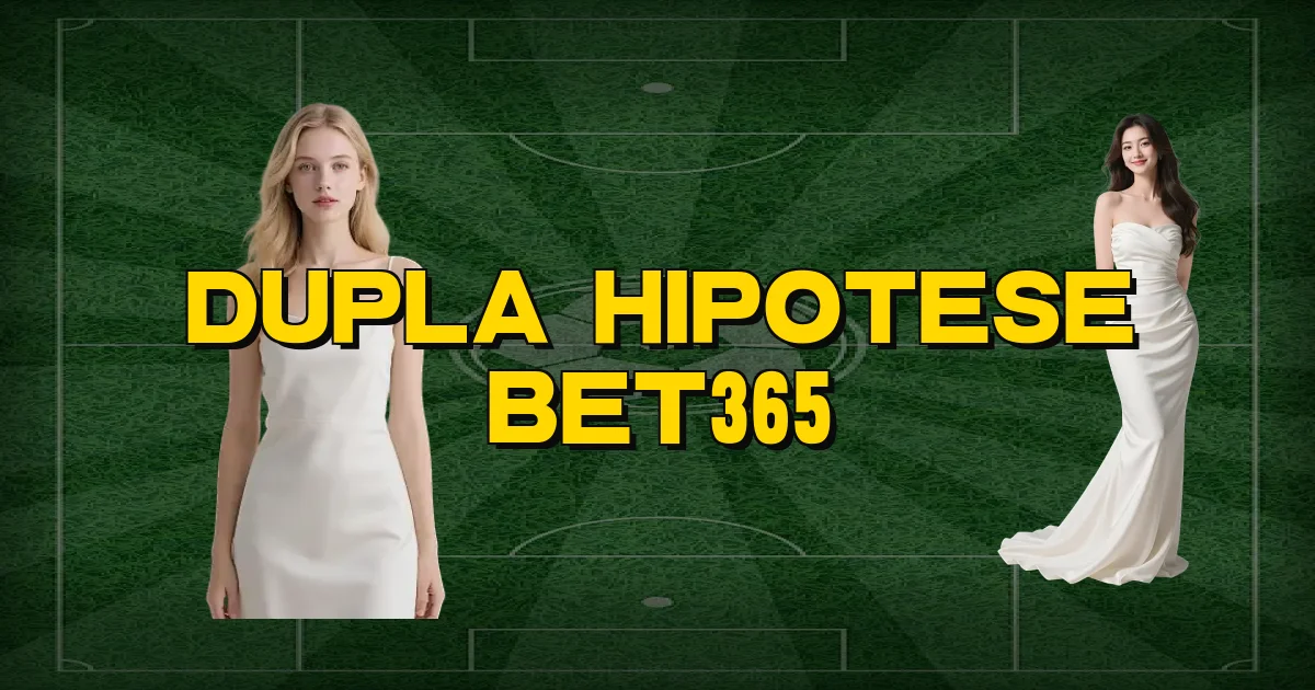 Dupla Hipotese Bet365 Oficial