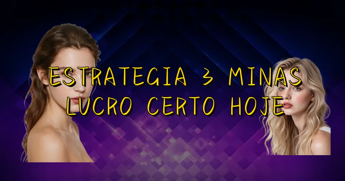 Estrategia 3 Minas Lucro Certo Hoje Oficial