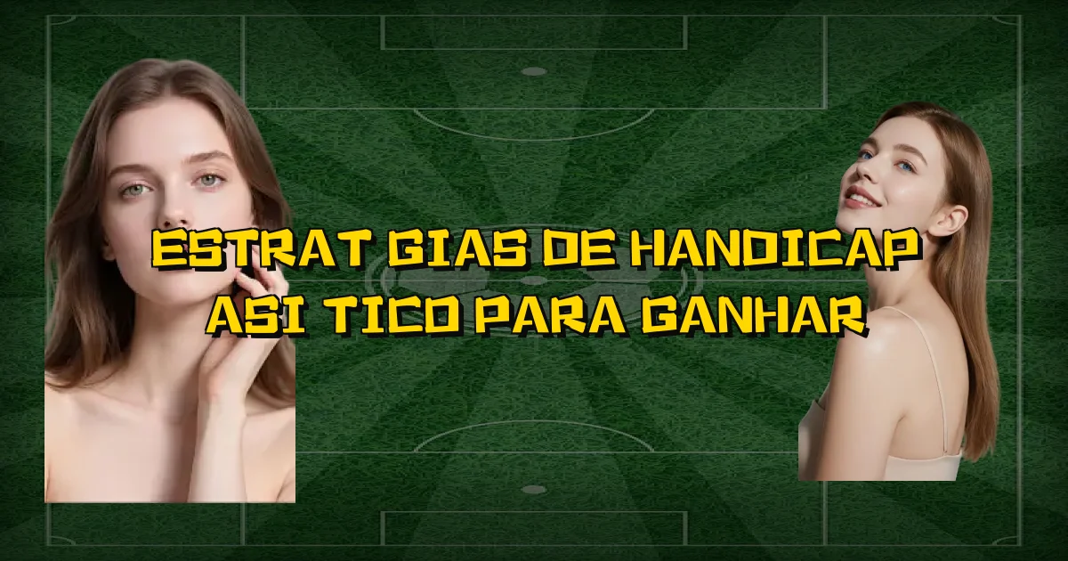 Estratégias De Handicap Asiático Para Ganhar Oficial