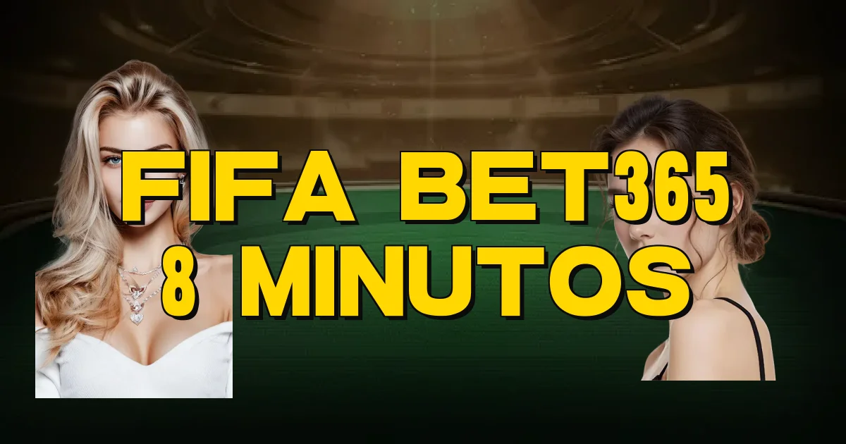 Fifa Bet365 8 Minutos Oficial