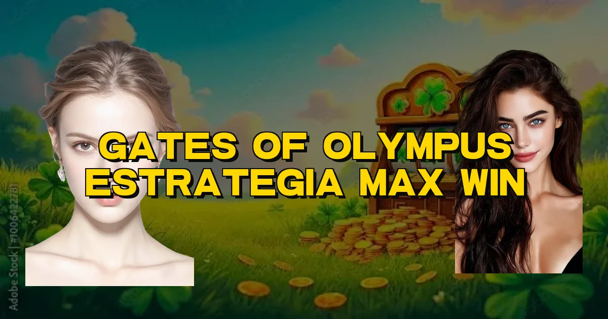 Gates Of Olympus Estrategia Max Win Oficial