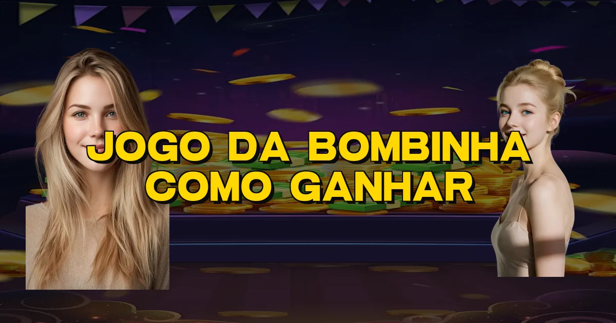 Jogo Da Bombinha Como Ganhar Oficial